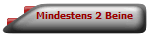 Mindestens 2 Beine