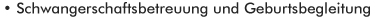 Schwangerschaftsbetreuung Geburtsbegleitung
