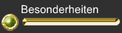 Besonderheiten
