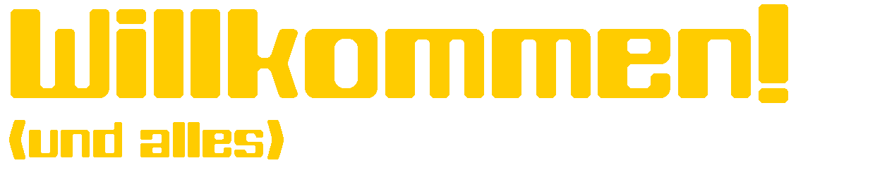 Willkommen