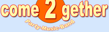 come 2 gether - Party-Music-Band